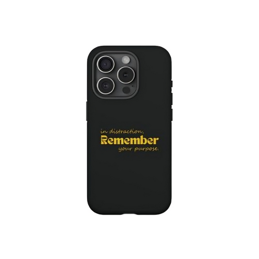 'In distraction, remember your purpose.' Phone Case