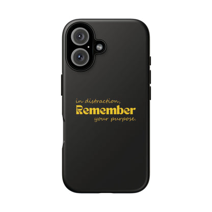 'In distraction, remember your purpose.' Phone Case