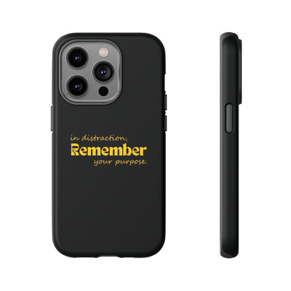 'In distraction, remember your purpose.' Phone Case