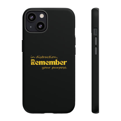 'In distraction, remember your purpose.' Phone Case