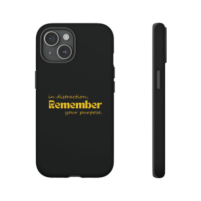 'In distraction, remember your purpose.' Phone Case